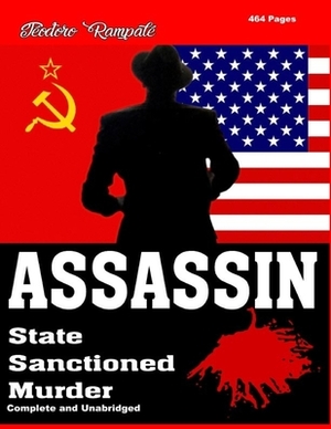 Assassin: State Sanctioned Murder by Teodoro Rampale