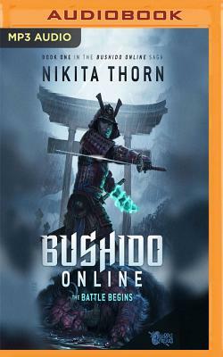 Bushido Online: The Battle Begins by Nikita Thorn