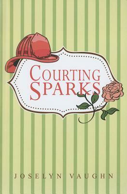 Courting Sparks by Joselyn Vaughn