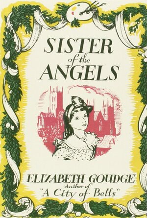 Sister of the Angels by Elizabeth Goudge