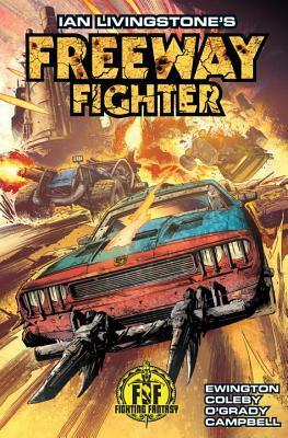 Ian Livingstone's Freeway Fighter by Simon Coleby, Andi Ewington