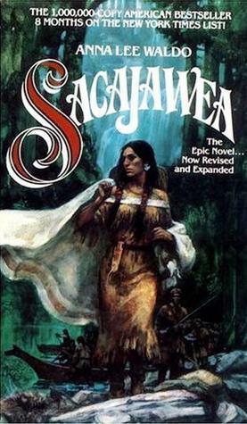 Sacajawea by Anna Lee Waldo