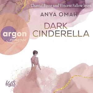 Dark Cinderella by Anya Omah