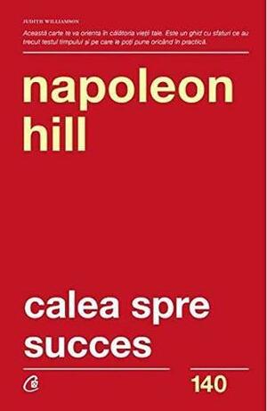 Calea spre succes by Napoleon Hill