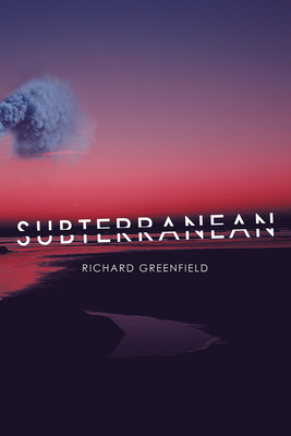 Subterranean by Richard Greenfield