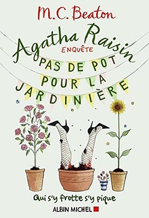 Pas de pot pour la jardinière by M.C. Beaton