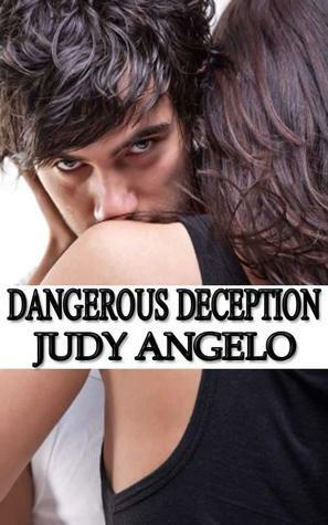 Dangerous Deception by Judy Angelo