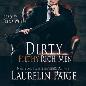 Dirty Filthy Rich Men by Laurelin Paige