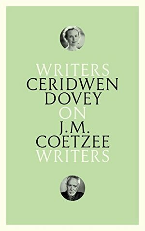 On J. M. Coetzee by Ceridwen Dovey