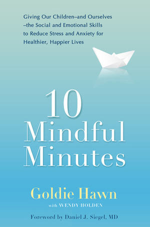 10 Mindful Minutes by Wendy Holden