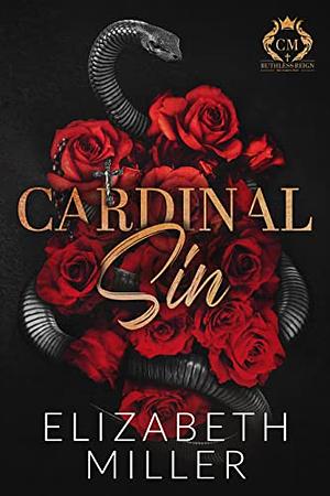 Cardinal Sin: An Organized Crime Romance by Elizabeth Miller