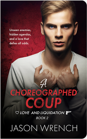 A Choreographed Coup by Jason Wrench