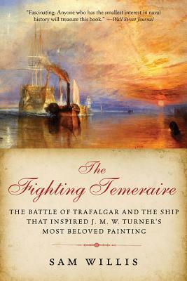 The Fighting Temeraire by Sam Willis