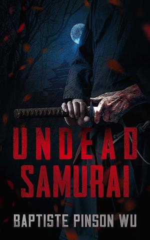 Undead Samurai by Baptiste Pinson Wu