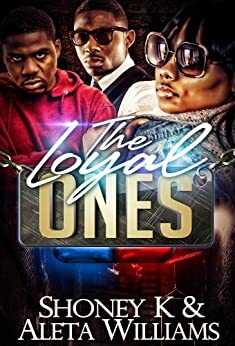 The Loyal Ones by Aleta L. Williams, Shoney K.