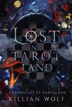 Lost in Tarotland by Killian Wolf