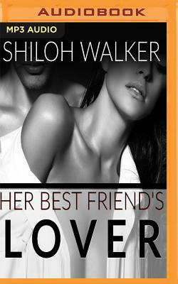 Her Best Friend's Lover by Shiloh Walker