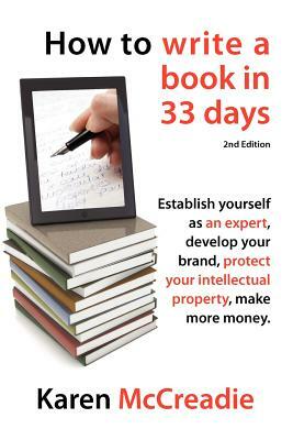 How to Write a Book in 33 Days by Karen McCreadie