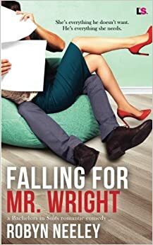 Falling For Mr. Wright by Robyn Neeley