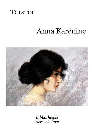 Anna Karénine by Leo Tolstoy