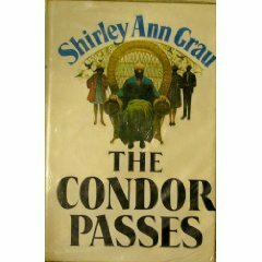 The Condor Passes by Shirley Ann Grau