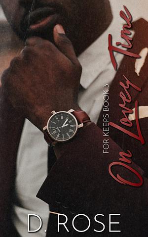 On Love's Time by D. Rose