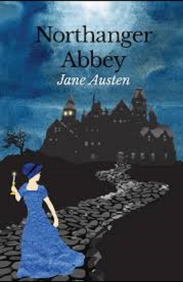 Northanger Abbey Illustrated by Jane Austen