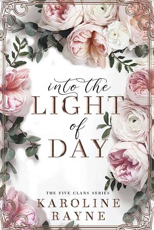 Into the Light of Day by Karoline Rayne