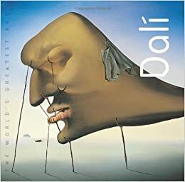 Dali - The world's greatest art by Kevin Eyres, Elizabeth Keevil, Αντιγόνη Σαλατίδου
