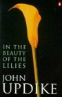 In The Beauty Of The Lilies by John Updike