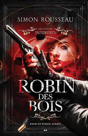 Robin des bois by Simon Rousseau