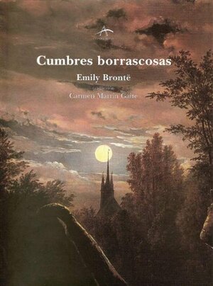 Cumbres borrascosas by Emily Brontë