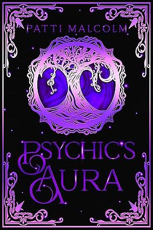 Psychic's Aura by Patti Malcolm