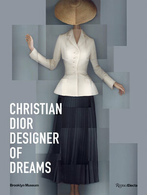 Christian Dior: Designer of Dreams by Anne Pasternak, Maureen Footer, Katerina Jebb, Matthew Yokobosky