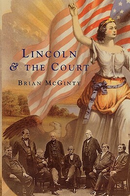 Lincoln and the Court by Brian McGinty