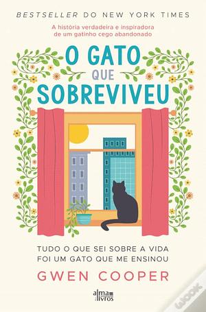 O Gato que Sobreviveu by Gwen Cooper, Gwen Cooper