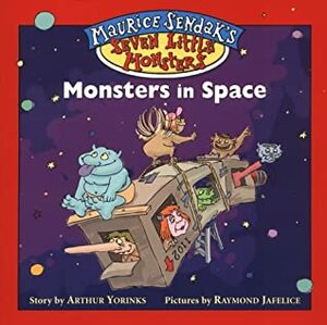Maurice Sendak's Seven Little Monsters: Monsters in Space - Book #1 by Arthur Yorinks