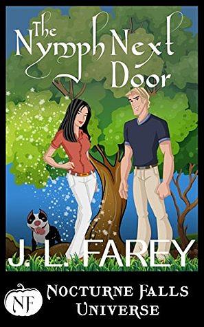 The Nymph Next Door by J.L. Farey, Kristen Painter