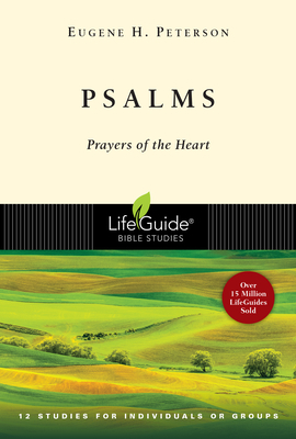 Psalms: Prayers of the Heart by Eugene H. Peterson