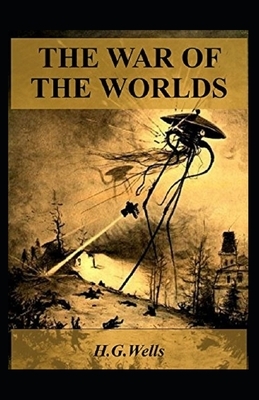 The War of the Worlds Annotated by H.G. Wells