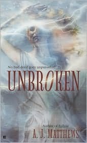 Unbroken by A.J. Matthews