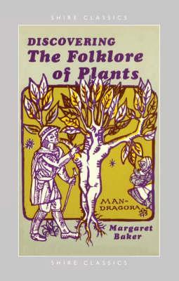 Discovering the Folklore of Plants by Margaret Baker