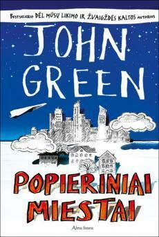 Popieriniai miestai by John Green