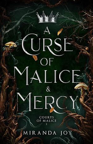 A Curse of Malice & Mercy by Miranda Joy