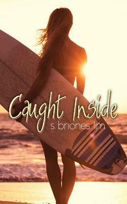Caught Inside by S. Briones Lim