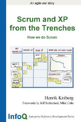 Scrum and XP from the Trenches by Henrik Kniberg