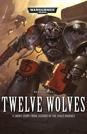 Twelve Wolves by Ben Counter