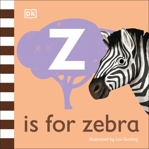 Z Is for Zebra by D.K. Publishing