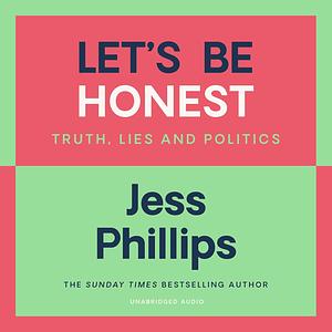 Let's Be Honest by Jess Phillips