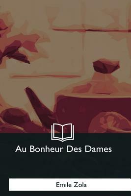 Au Bonheur Des Dames by Émile Zola